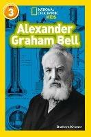 Alexander Graham Bell: Level 3 - Barbara Kramer,National Geographic Kids - cover