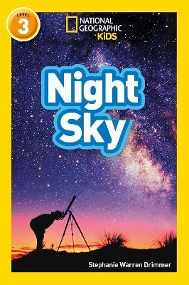 Night Sky: Level 3 - Stephanie Warren Drimmer,National Geographic Kids - cover