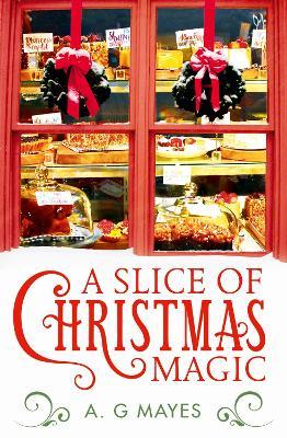A Slice of Christmas Magic - A. G. Mayes - cover