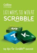 101 Ways to Win at SCRABBLE (R): Top Tips for Scrabble (R) Success