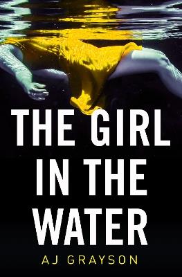The Girl in the Water - A J Grayson - cover