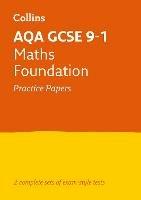 AQA GCSE 9-1 Maths Foundation Practice Papers: Ideal for the 2026 and 2027 Exams - Collins GCSE - cover