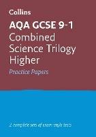 AQA GCSE 9-1 Combined Science Higher Practice Papers: Ideal for the 2024 and 2025 Exams