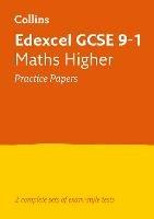 Edexcel GCSE 9-1 Maths Higher Practice Papers: Ideal for the 2026 and 2027 Exams - Collins GCSE - cover