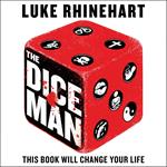 The Dice Man: This book will change your life.