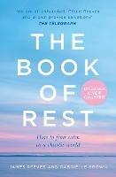The Book of Rest: How to Find Calm in a Chaotic World - James Reeves,Gabrielle Brown - cover