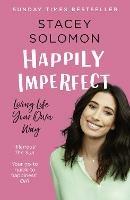 Happily Imperfect: Living Life Your Own Way - Stacey Solomon - cover