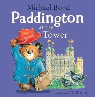 Paddington at the Tower - Michael Bond - cover