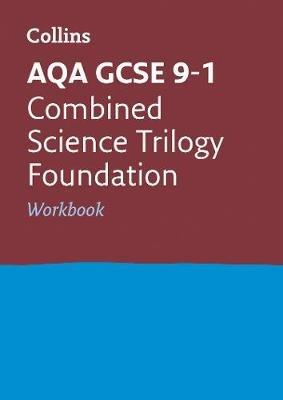AQA GCSE 9-1 Combined Science Foundation Workbook: Ideal for the 2024 and 2025 Exams - Collins GCSE - cover