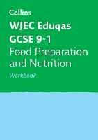 WJEC Eduqas GCSE 9-1 Food Preparation and Nutrition Workbook: Ideal for the 2024 and 2025 Exams