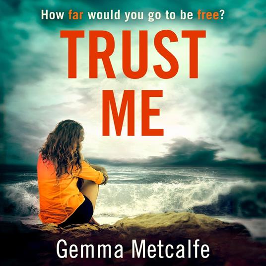 Trust Me: A totally gripping debut psychological thriller that will have you hooked