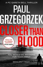 Closer Than Blood (Gareth Bell Thriller, Book 2)