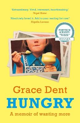 Hungry: The Highly Anticipated Memoir from One of the Greatest Food Writers of All Time - Grace Dent - cover
