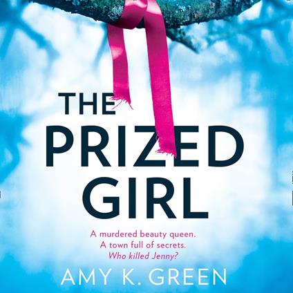 The Prized Girl: The utterly gripping crime thriller perfect for fans of Big Little Lies
