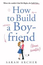 How to Build a Boyfriend from Scratch
