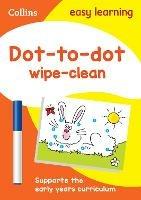 Dot-to-Dot Age 3-5 Wipe Clean Activity Book: Ideal for Home Learning - Collins Easy Learning - cover
