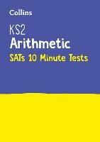 KS2 Maths Arithmetic SATs 10-Minute Tests: For the 2026 Tests - Collins KS2 - cover