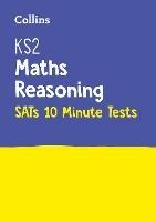 KS2 Maths Reasoning SATs 10-Minute Tests: For the 2025 Tests