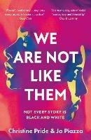 We Are Not Like Them