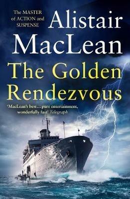 The Golden Rendezvous - Alistair MacLean - cover