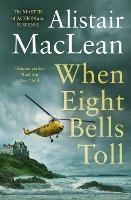 When Eight Bells Toll - Alistair MacLean - cover