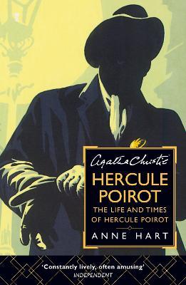 Agatha Christie's Hercule Poirot: The Life and Times of Hercule Poirot - Anne Hart - cover