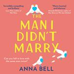 The Man I Didn’t Marry: The brand new feel good and hilarious romantic comedy to curl up with this year