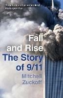 Fall and Rise: The Story of 9/11 - Mitchell Zuckoff - cover