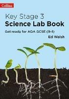 Key Stage 3 Science Lab Book: Get Ready for AQA GCSE (9–1)