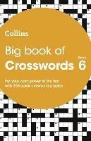 Big Book of Crosswords 6: 300 Quick Crossword Puzzles