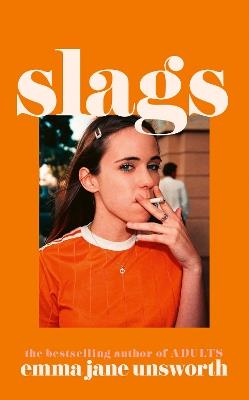 Slags - Emma Jane Unsworth - cover