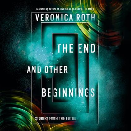 The End and Other Beginnings: Stories from the Future