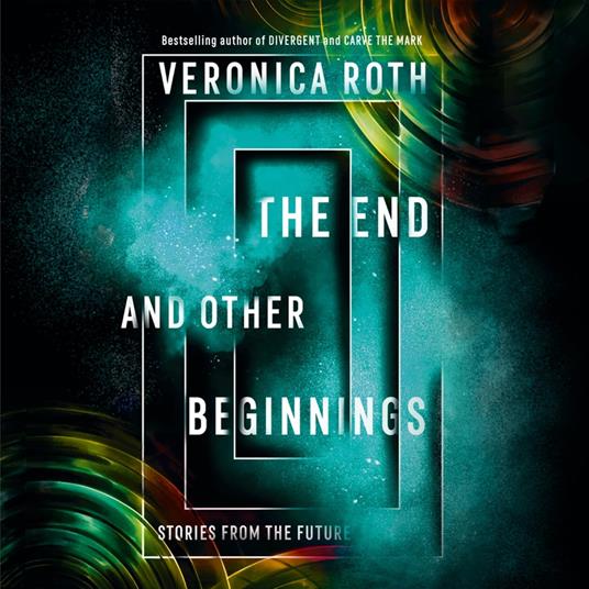 The End and Other Beginnings: Stories from the Future