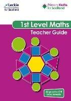 Primary Maths for Scotland First Level Teacher Guide: For Curriculum for Excellence Primary Maths