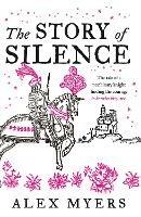 The Story of Silence - Alex Myers - cover