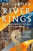 River Kings: The Vikings from Scandinavia to the Silk Roads - Cat Jarman - cover