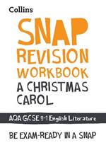 A Christmas Carol: AQA GCSE 9-1 English Literature Workbook: Ideal for the 2024 and 2025 Exams