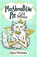 Marshmallow Pie The Cat Superstar - Clara Vulliamy - cover