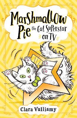 Marshmallow Pie The Cat Superstar On TV - Clara Vulliamy - cover