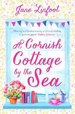 A Cornish Cottage by the Sea: A Heartwarming, Hilarious Romance Read Set in Cornwall! - Jane Linfoot - cover