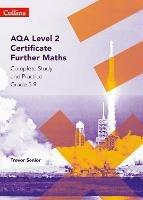 AQA Level 2 Certificate Further Maths Complete Study and Practice (5-9)