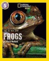 Face to Face with Frogs: Level 5 - Mark Moffett - cover