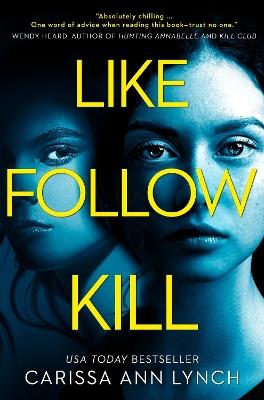 Like, Follow, Kill - Carissa Ann Lynch - cover