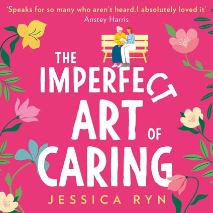 The Imperfect Art of Caring: The uplifting and feel-good novel of 2022 about community and friendship to escape with this spring