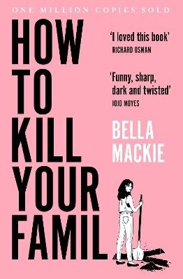 How to Kill Your Family - Bella Mackie - cover