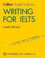 Writing for IELTS (With Answers): IELTS 5-6+ (B1+) - Anneli Williams - cover