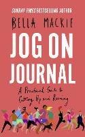 Jog on Journal: A Practical Guide to Getting Up and Running