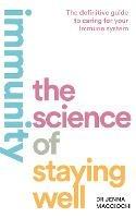 Immunity: The Science of Staying Well - Dr Jenna Macciochi - cover