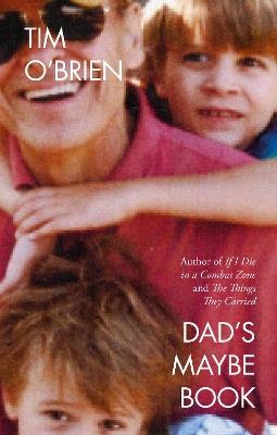 Dad’s Maybe Book - Tim O’Brien - cover
