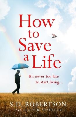 How to Save a Life - S.D. Robertson - cover